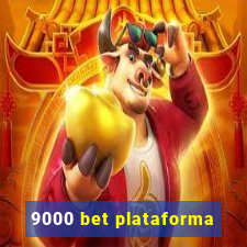 9000 bet plataforma